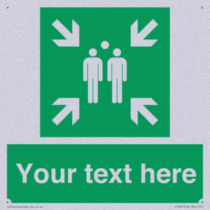 Custom sign safe condition evacuation assembly point